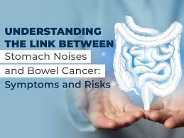 Bowel cancer stomach noises