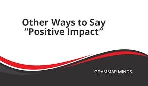 Positive Impact Synonyms